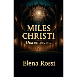 MILES CHRISTI UNA ENTREVISTA