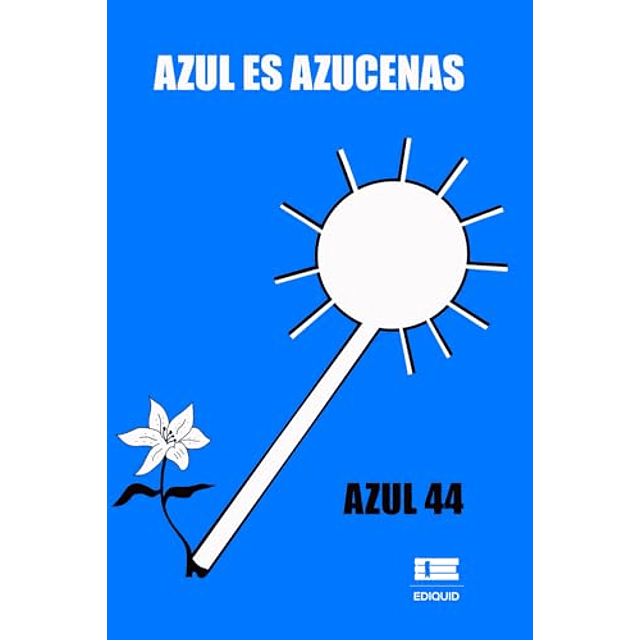 AZUL ES AZUCENAS