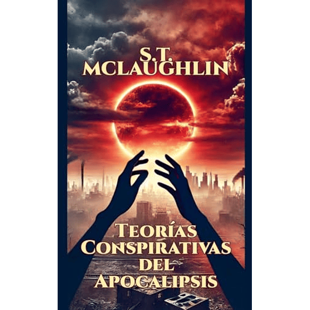 TEORÖAS CONSPIRATIVAS DEL APOCALIPSIS