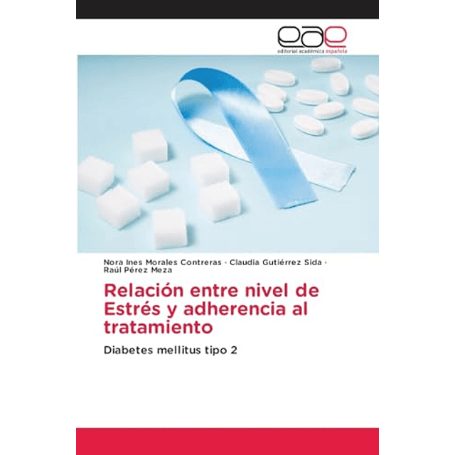 RELACIóN ENTRE NIVEL DE ESTRéS Y ADHERENCIA AL TRATAMIENTO