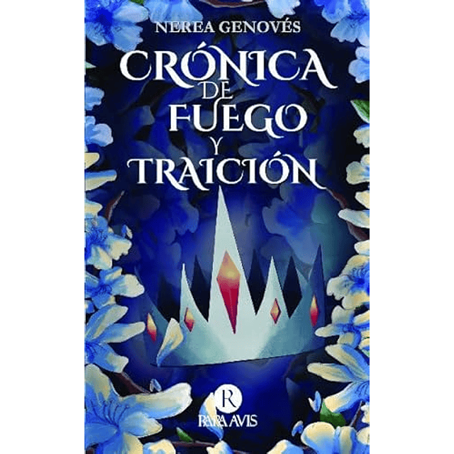 CRONICA DE FUEGO Y TRAICION