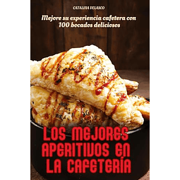 LOS MEJORES APERITIVOS EN LA CAFETERIA