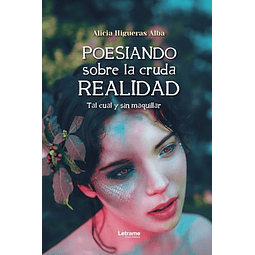 POESIANDO SOBRE LA CRUDA REALIDAD