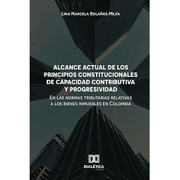 ALCANCE ACTUAL DE LOS PRINCIPIOS CONSTITUCIONALES DE CAPACID