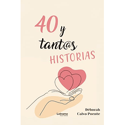 40 Y TANTaS HISTORIAS