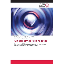 UN SUPERVISOR SIN RECETAS'