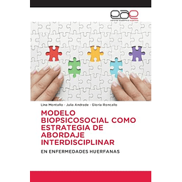 MODELO BIOPSICOSOCIAL COMO ESTRATEGIA DE ABORDAJE INTERDISCI