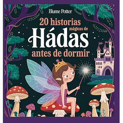 20 HISTORIAS MáGICAS DE HADAS ANTES DE DORMIR