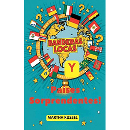 ¡BANDERAS LOCAS Y PAÖSES SORPRENDENTES!