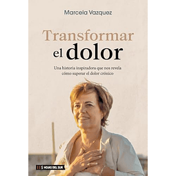 TRANSFORMAR EL DOLOR UNA HISTORIA INSPIRADORA QUE NOS REVEL