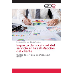 IMPACTO DE LA CALIDAD DEL SERVICIO EN LA SATISFACCIóN DEL CL