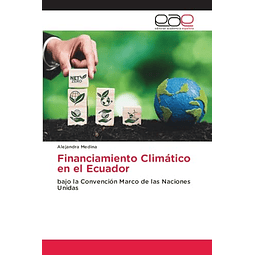 FINANCIAMIENTO CLIMáTICO EN EL ECUADOR