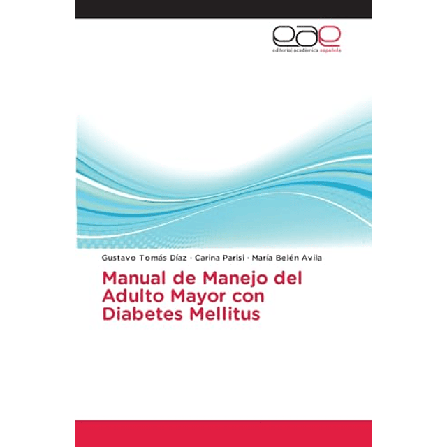 MANUAL DE MANEJO DEL ADULTO MAYOR CON DIABETES MELLITUS