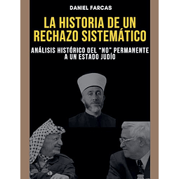 LA HISTORIA DE UN RECHAZO SISTEMATICO