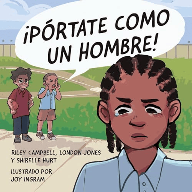 ¡PóRTATE COMO UN HOMBRE!