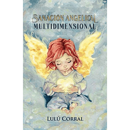 SANACIóN ANGELICAL MULTIDIMENSIONAL
