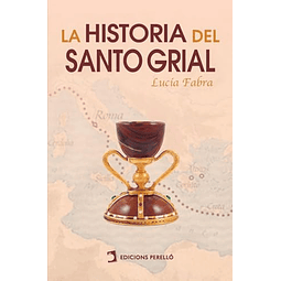 LA HISTORIA DEL SANTO GRIAL