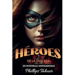 HéROES DE LA VIDA REAL