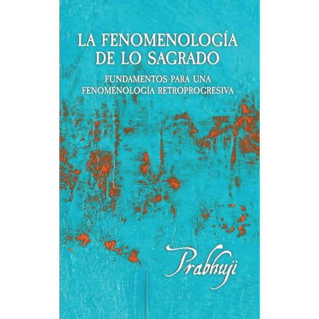 LA FENOMENOLOGIA DE LO SAGRADO