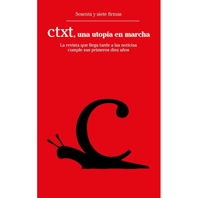 CTXT UNA UTOPÖA EN MARCHA
