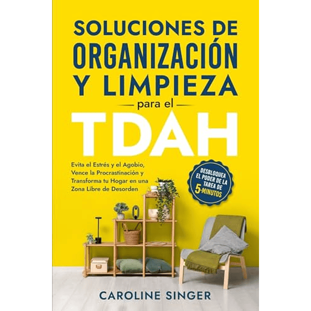 SOLUCIONES DE ORGANIZACIóN Y LIMPIEZA PARA EL TDAH