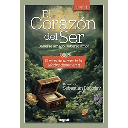 EL CORAZóN DEL SER SABERSE AMADO SABERSE AMOR