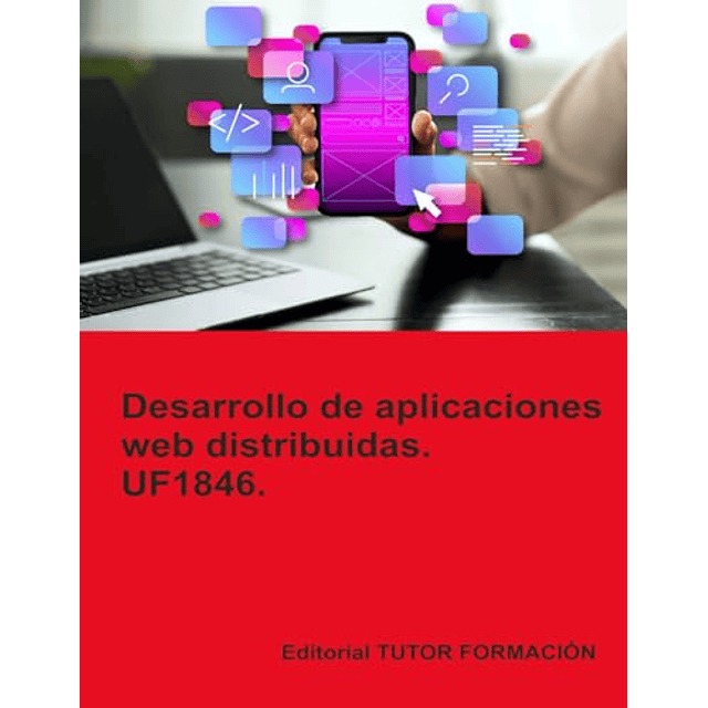 DESARROLLO DE APLICACIONES WEB DISTRIBUIDAS UF1846