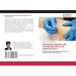 PRINCIPIOS BáSICOS DEL FISIOTERAPEUTA EN LA PUNCIóN SECA