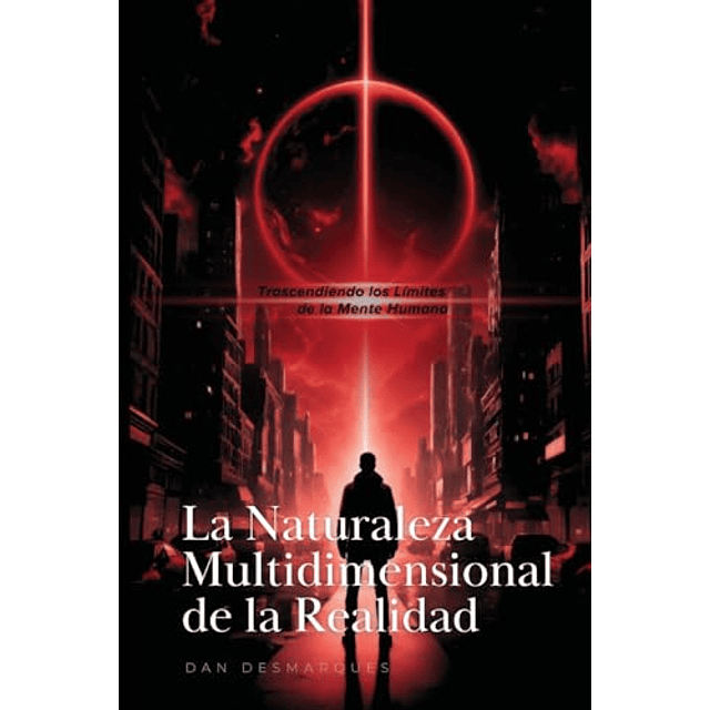 LA NATURALEZA MULTIDIMENSIONAL DE LA REALIDAD