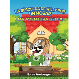 LA BúSQUEDA DE WILLY POR UN HOGAR UNA AVENTURA GENIAL