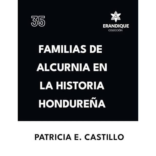 FAMILIAS DE ALCURNIA EN LA HISTORIA HONDUREÑA