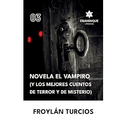 NOVELA EL VAMPIRO Y LOS MEJORES CUENTOS DE TERROR Y MISTERI