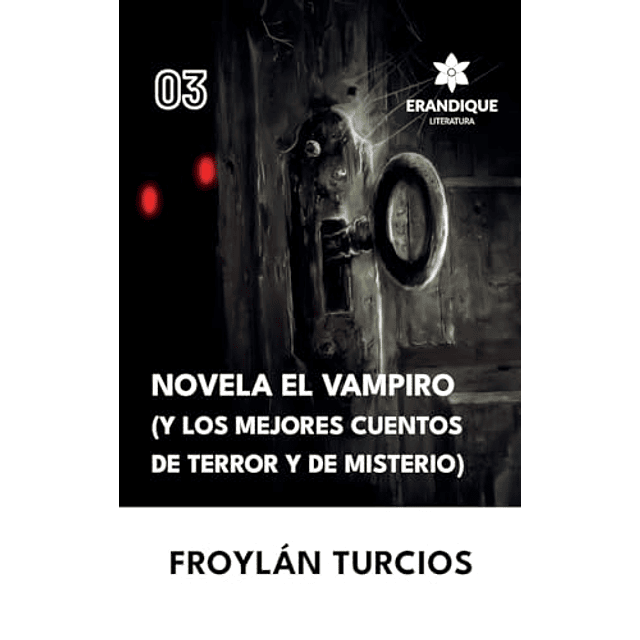 NOVELA EL VAMPIRO Y LOS MEJORES CUENTOS DE TERROR Y MISTERI
