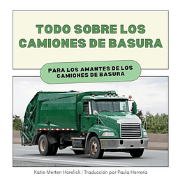 TODO SOBRE LOS CAMIONES DE BASURA