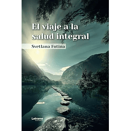 EL VIAJE A LA SALUD INTEGRAL