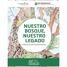 NUESTRO BOSQUE NUESTRO LEGADO OUR FOREST OUR LEGACY