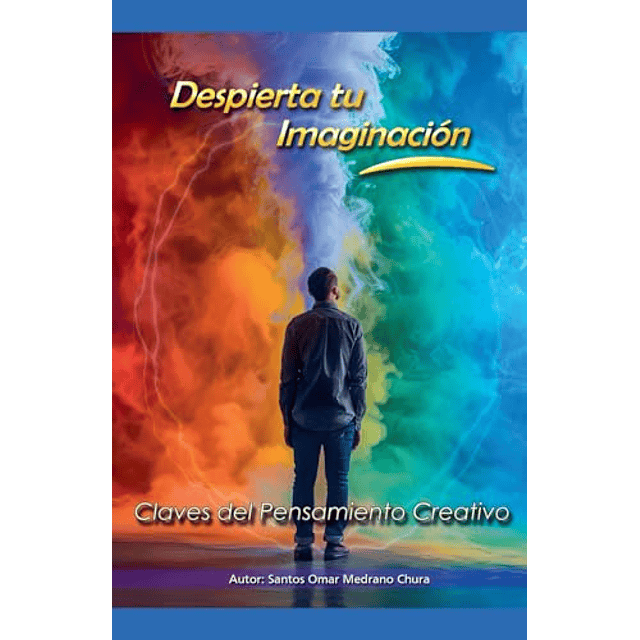 DESPIERTA TU IMAGINACIóN CLAVES DEL PENSAMIENTO CREATIVO
