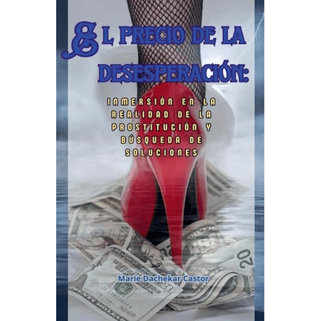 EL PRECIO DE LA DESESPERACIóN