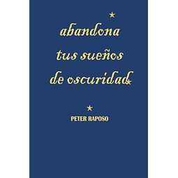ABANDONA TUS SUEÑOS DE OSCURIDAD