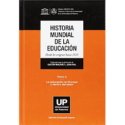 HISTORIA MUNDIAL DE LA EDUCACIóN DESDE LOS ORÖGENES HASTA 15