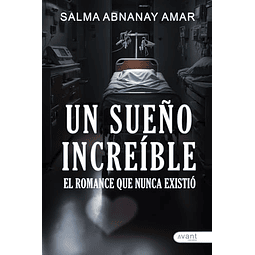 UN SUEÑO INCREIBLE EL ROMANCE QUE NUNCA EXISTIó