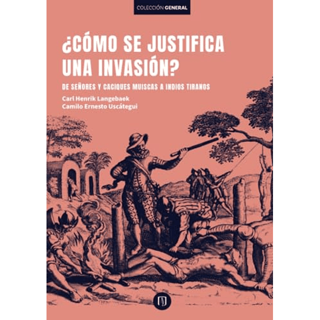 ¿CóMO SE JUSTIFICA UNA INVASIóN?