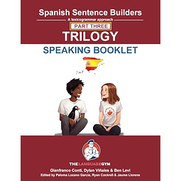 SPANISH SENTENCE BUILDERS TRILOGY PART 3 A SPEAKING BOOKLE