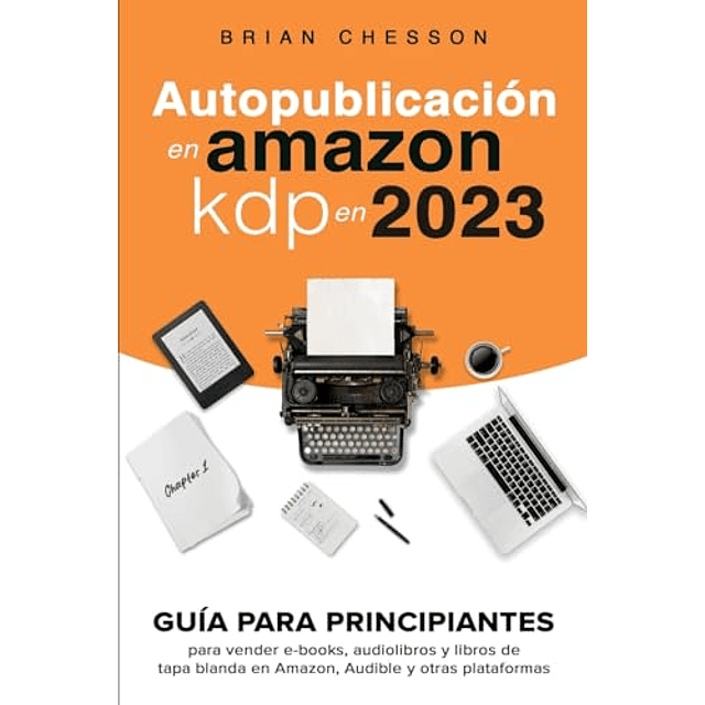 AUTOPUBLICACIóN EN AMAZON KDP EN 2023 GUÖA PARA PRINCIPIAN