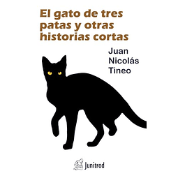EL GATO DE TRES PATAS Y OTRAS HISTORIAS CORTAS