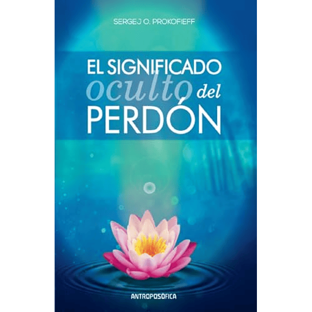 EL SIGNIFICADO OCULTO DEL PERDóN