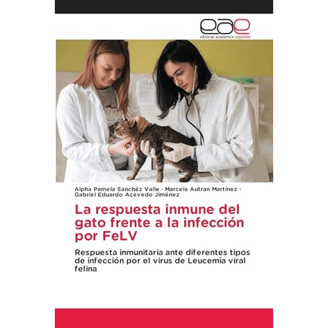 LA RESPUESTA INMUNE DEL GATO FRENTE A LA INFECCIóN POR FELV