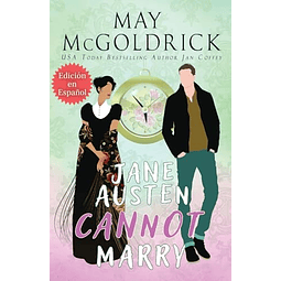 JANE AUSTEN CANNOT MARRY! JANE AUSTEN NO PUEDE CASARSE