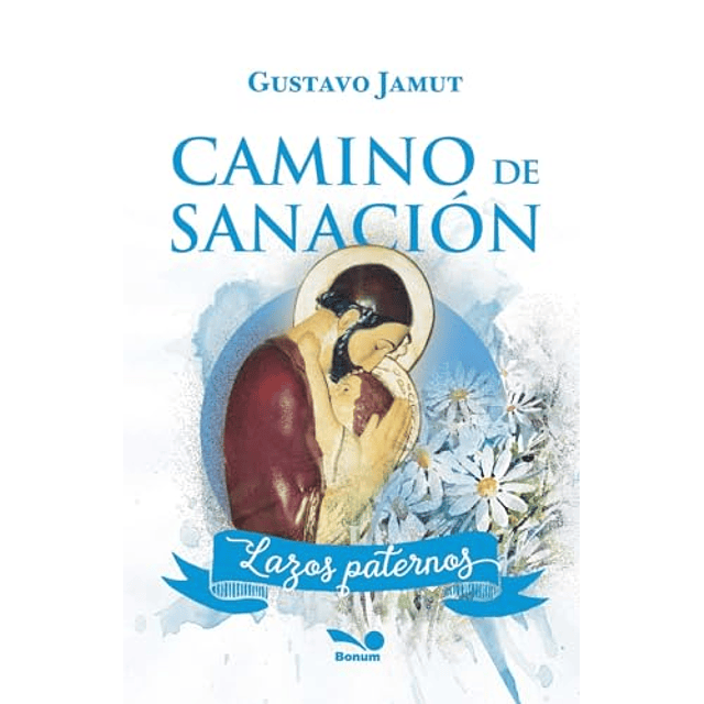 CAMINO DE SANACIóN DE LAZOS PATERNOS