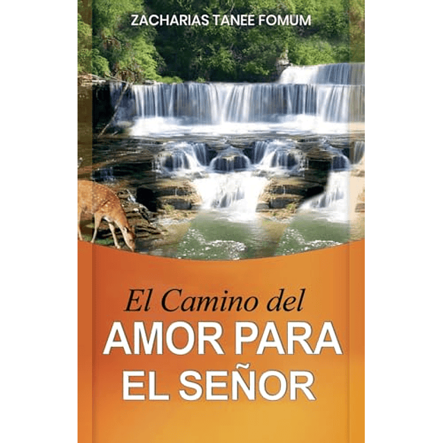 EL CAMINO DEL AMOR PARA EL SEÑOR